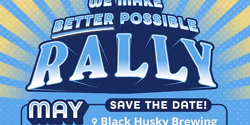 We Make Better Possible Rally at Black Husky Brewing in Milwaukee