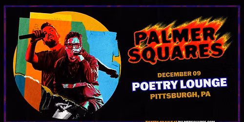 PALMER SQUARES @ POETRY LOUNGE PITTSBURGH