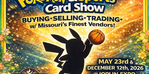 Joplin EXPO Pokemon & Sports card show