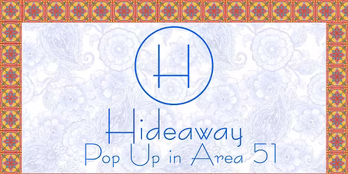 Hideaway Pop-Up in Area 51