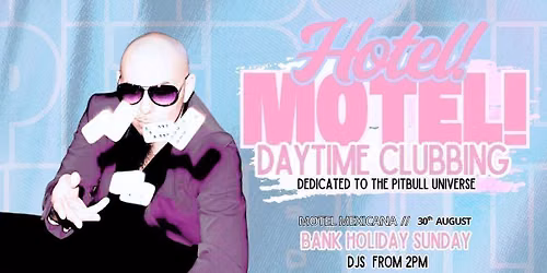HOTEL MOTEL | DAYTIME CLUBBING