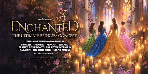 Enchanted - The Ultimate Princess Concert - Oxford Town Hall