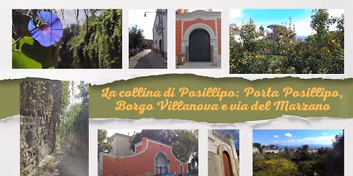 La collina di Posillipo: Porta Posillipo, borgo Villanova e via del Marzano