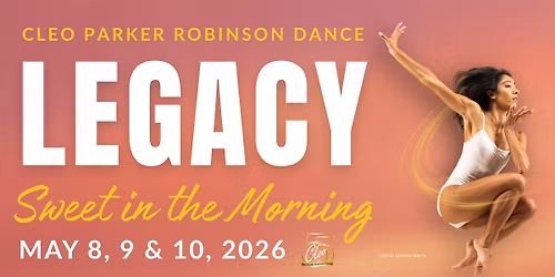 Spring Concert: "Legacy, Sweet In The Morning" - Mother's Day Weekend