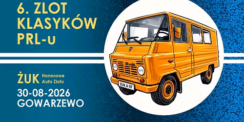 6. Zlot Klasyk\u00f3w PRL-u w Gowarzewie