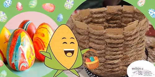 Atelier familles "Panier tress\u00e9 et \u0153ufs de P\u00e2ques marbr\u00e9s"