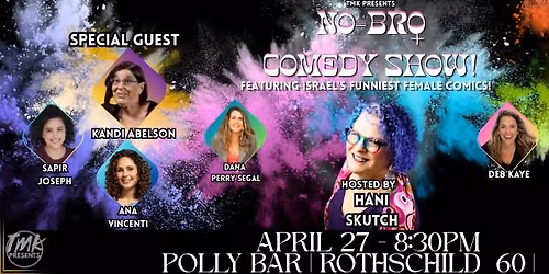 No-Bro Comedy Show! - Israel's Funniest Female Comics!