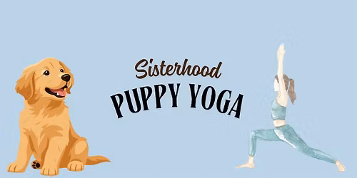 Sisterhood Puppy Yoga