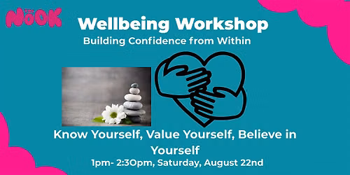 Wellbeing Workshop: Building Confidence from Within