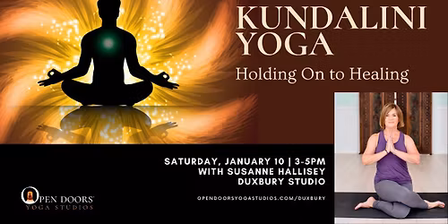 Kundalini Yoga: From Holding On to Healing Workshop at Open Doors Yoga Studios Duxbury, MA