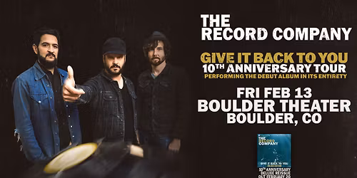 The Record Company: Give It Back To You 10th Anniversary Tour | Boulder Theater