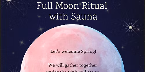 Full Moon Ritual + Sauna