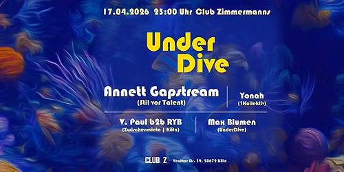 UnderDive w\/ Annett Gapstream (Stil vor Talent), V. Paul b2b RYB & Yonah