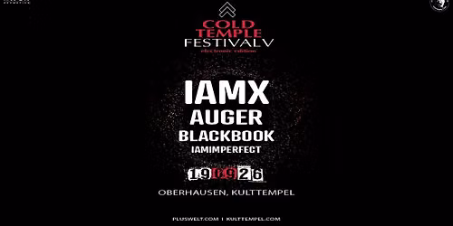 COLD TEMPLE FESTIVAL V // IAMX, AUGER, BLACKBOOK, IAMIMPERFECT // Sa. 19.09.2026 // Oberhausen