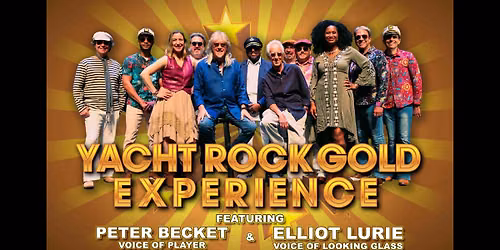 Yacht Rock Gold Experience w\/ Special Guests Elliot Lurie & Peter Beckett