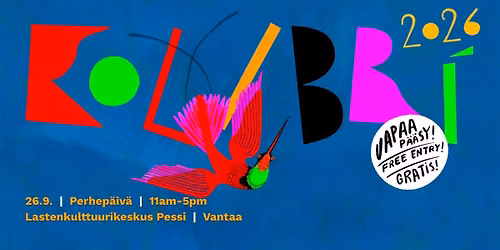 Kolibr\u00ed Festivaali I Pessi Children's Culture Center  I Vantaa