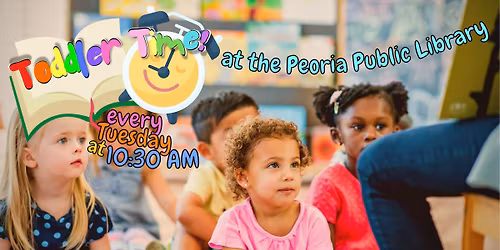 Toddler Time @ The Peoria Main Library
