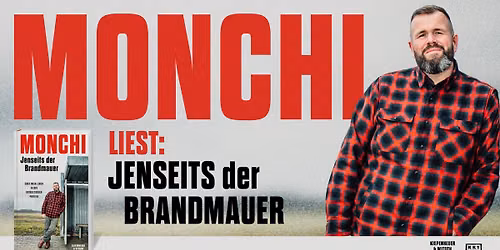 MONCHI Liest: Jenseits der Brandmauer