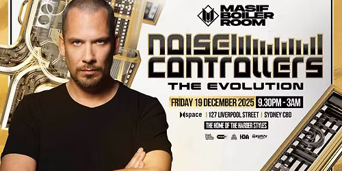 Masif Boiler Room presents Noisecontrollers at Space [19.12.2025]