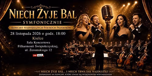 \u2728 NIECH \u017bYJE BAL \u2013 SYMFONICZNIE \ud83c\udfad ANDRZEJKOWY KONCERT NAJWI\u0118KSZYCH POLSKICH PRZEBOJ\u00d3W