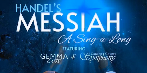 Messiah - Sing-A-Long featuring Gemma Arts at Egyptian Theatre - ID