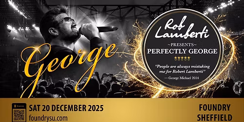 Sheffield, The Foundry - Rob Lamberti Presents Perfectly George 