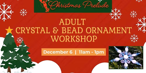 Adult - Crystal & Bead Ornament Workshop
