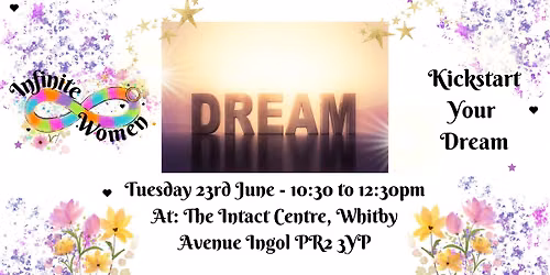 Kickstarting Your Dream with Dee Elleray on Tuesday 23rd June from 10:30am at Intact Centre, Ingol