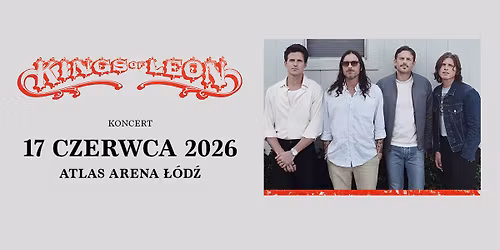 Kings of Leon @\u0141\u00f3d\u017a, Poland