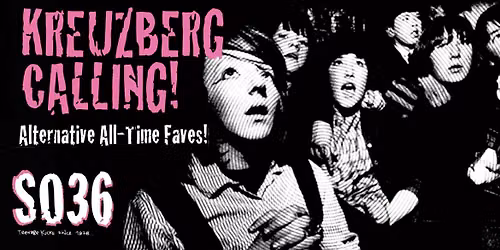 Kreuzberg Calling Party - SO36