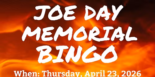 Joe Day Memorial BINGO