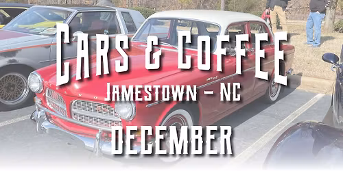December, 2025 Cars and Coffee - Jamestown, NC