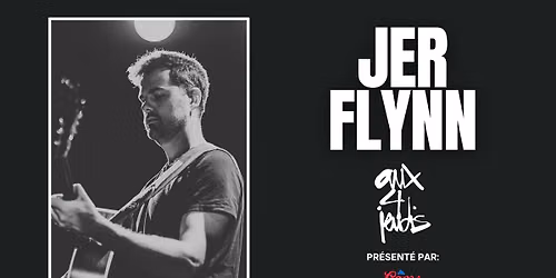 Jer Flynn | Aux 4 Jeudis