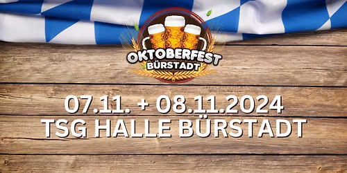 Oktoberfest B\u00fcrstadt 07.11 + 08.11.2025