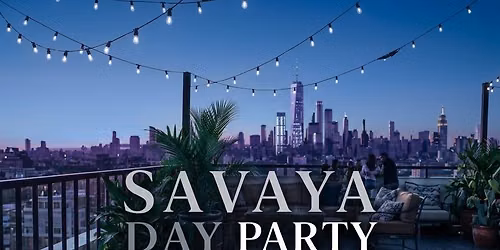 SAV\u0100YA DAY PARTY