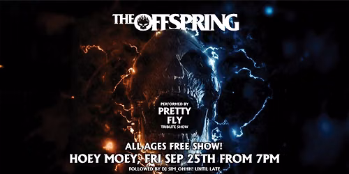 Pretty Fly \u2013 the Offspring tribute show!