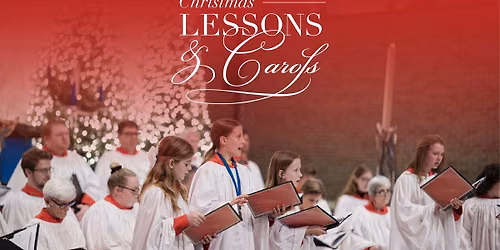 Christmas Lessons & Carols