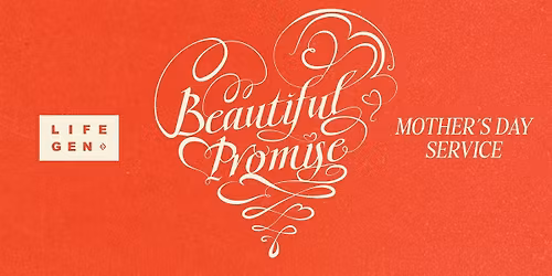 LIFEGEN MOTHER'S DAY SERVICE | BEAUTIFUL PROMISE