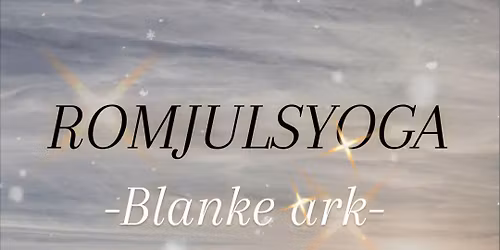 ROMJULSYOGA - Blanke ark-