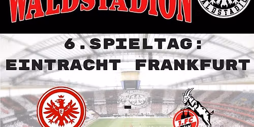 6. Spieltag: Eintracht Frankfurt - Köln
