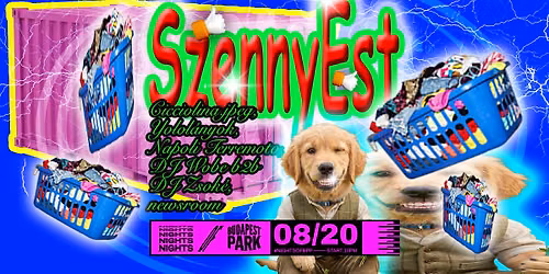 SzennyEst w\/ Cicciolina.jpeg, Yolol\u00e1nyok, Napoli Terremoto, DJ Wobe b2b DJ Zsok\u00e9, newsroom
