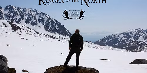 Ranger of the North: Screening and Q&A with Director Bradley Bethel