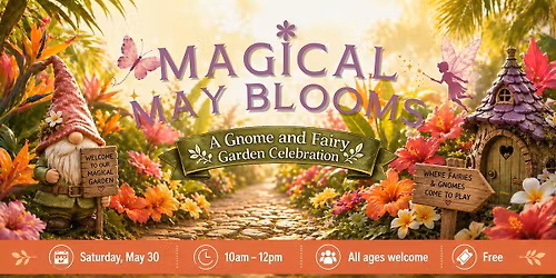 Magical May Blooms: A Gnome & Fairy Garden Celebration