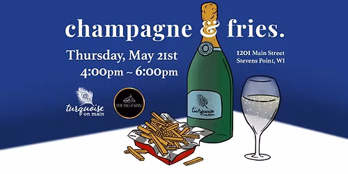 Champagne & Fries.