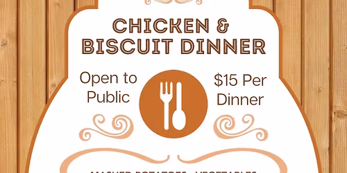 Chicken & Biscuit Dinner