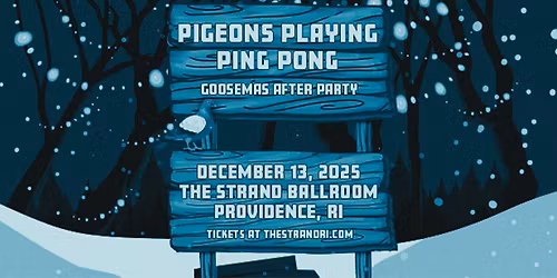 Pigeons Playing Ping Pong - Goosemas After Party