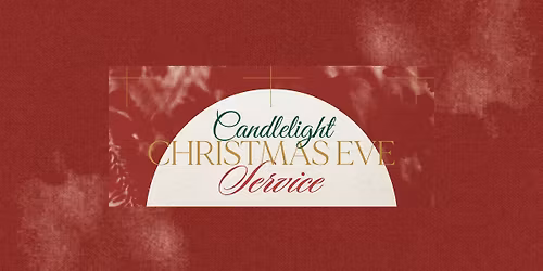 Christmas Eve Candlelight Service \ud83d\udd6f\ufe0f