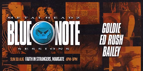 Metalheadz Blue Note Sessions, Goldie, Ed Rush, Bailey