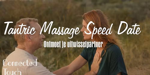 \u2728 Tantric Massage Speed Date \u2013 Amsterdam \u2728