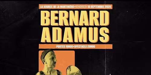 Bernard Adamus \u00e0 Qu\u00e9bec 
